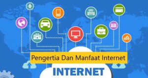 Pengertia Dan Manfaat Internet